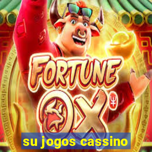 su jogos cassino